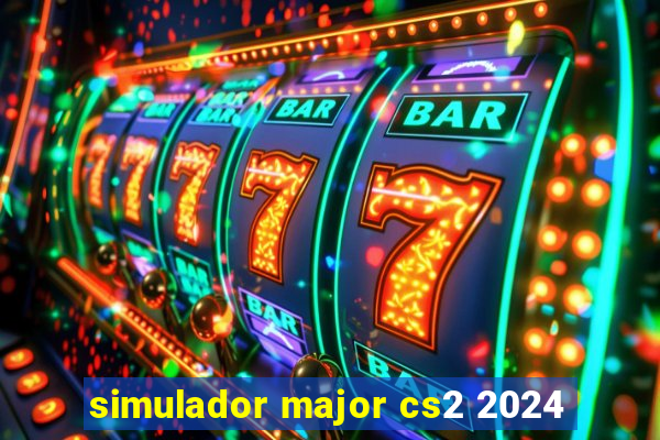 simulador major cs2 2024